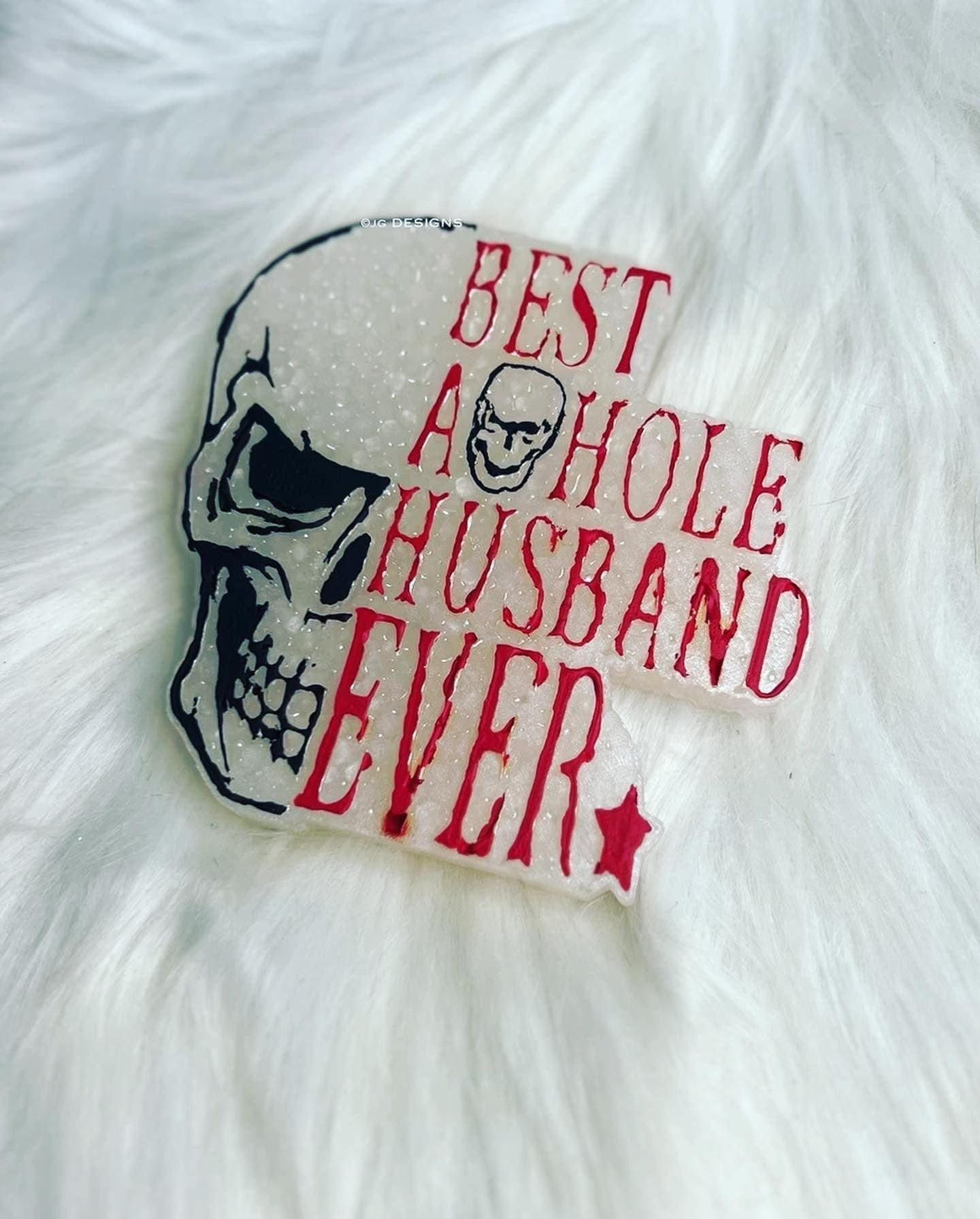 Best Asshole Husband Freshie